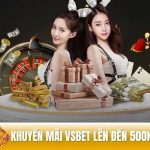 Khuyến mãi vsbet lên đến 500k khi tham gia chơi baccarat